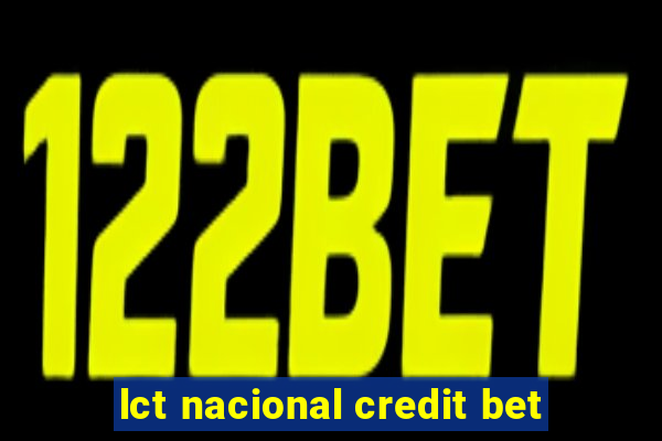 lct nacional credit bet